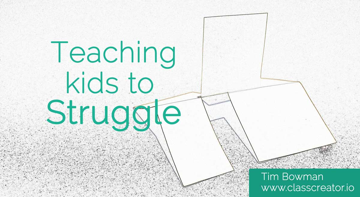 Teaching kids to struggle #GrowthMindset